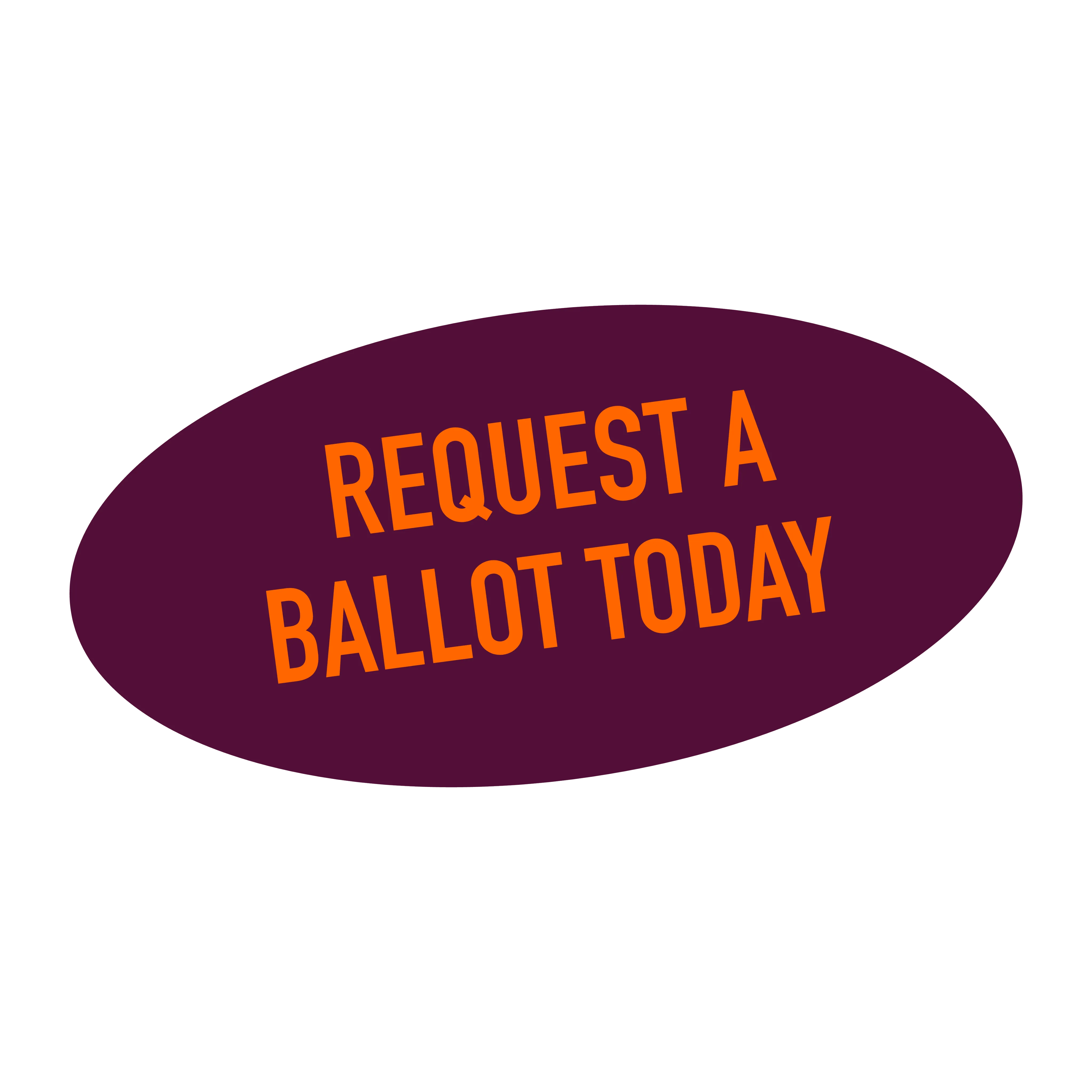 Request a Ballot Today