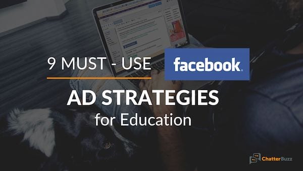 9 Must-Use Facebook Ad Strategies for Education in 2019 | Updated Post