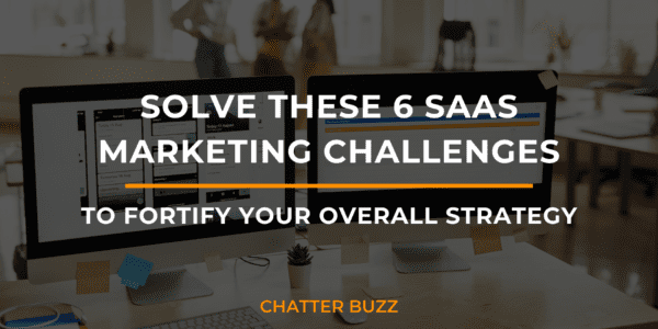 SaaS Marketing Challenges: Overcoming Common Hurdles