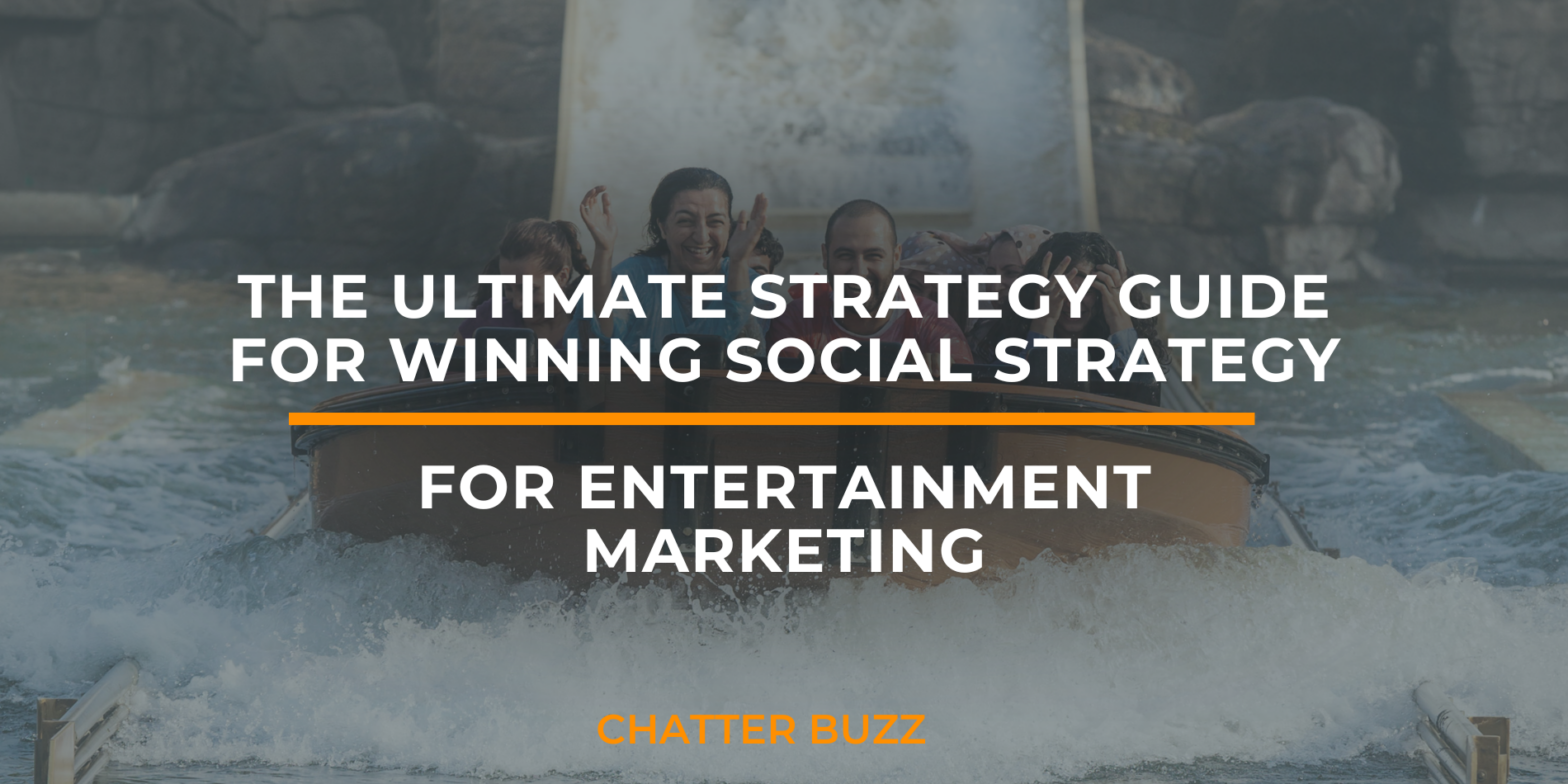 The Ultimate Guide to Creating a Winning Social Media Strategy for Entertainment Marketing Professionals