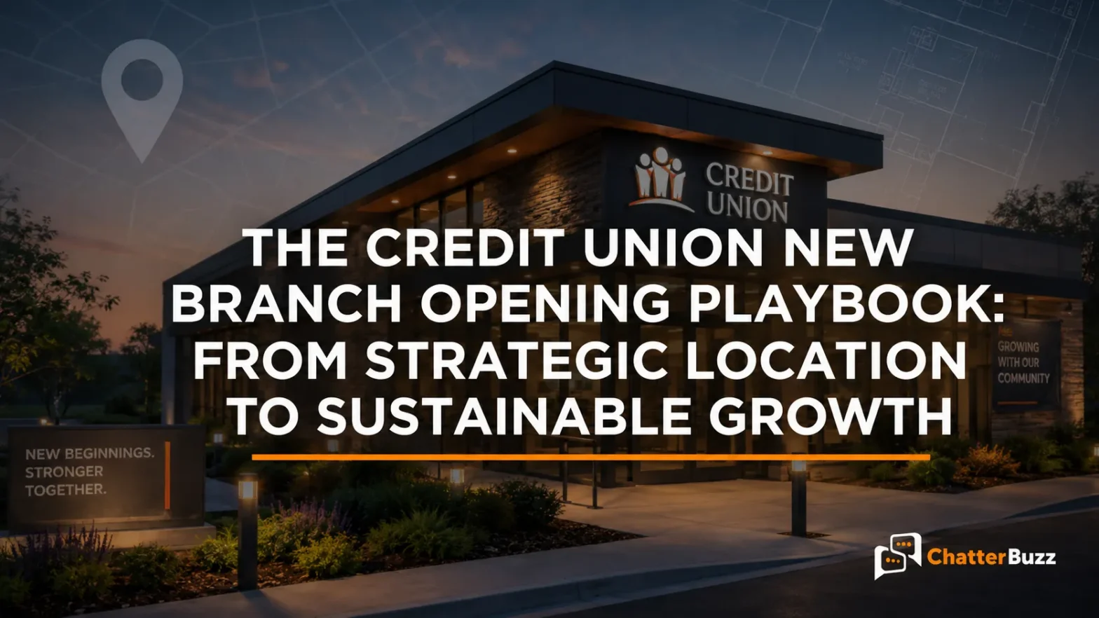 The Credit Union New Branch Opening Playbook: From Strategic Location to Sustainable Growth