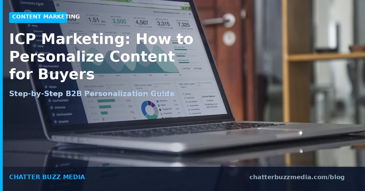 ICP Marketing: How to Personalize Content for Buyers