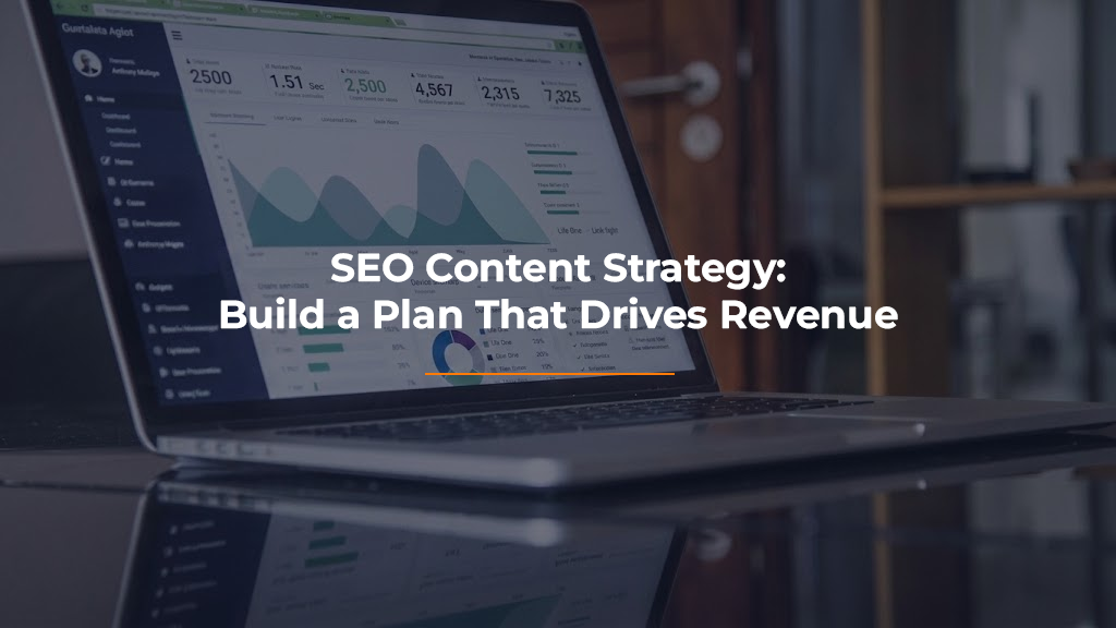 SEO Content Strategy: Build a Plan That Drives Revenue
